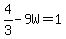 4%2F3-9W=1