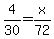 4%2F30=x%2F72
