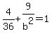 4%2F36%2B9%2Fb%5E2=1