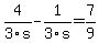 4%2F3s-1%2F3s=7%2F9
