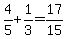4%2F5%2B1%2F3=17%2F15