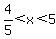 4%2F5%3Cx%3C5+