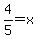 4%2F5=x