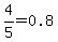 4%2F5+=+0.8