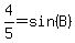 4%2F5+=+sin%28B%29
