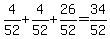 4%2F52%2B4%2F52%2B26%2F52=34%2F52