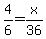 4%2F6=x%2F36