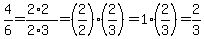 4%2F6+=+%282%2A2%29%2F%282%2A3%29+=+%282%2F2%29%2A%282%2F3%29+=+1%2A%282%2F3%29+=+2%2F3
