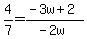 4%2F7=%28-3w%2B2%29%2F%28-2w%29