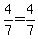 4%2F7=4%2F7