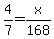 4%2F7+=+x%2F168