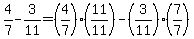 4%2F7-3%2F11=%284%2F7%29%2811%2F11%29-%283%2F11%29%287%2F7%29