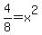 4%2F8=x%5E2