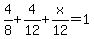 4%2F8+%2B+4%2F12+%2B+x%2F12+=+1