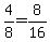 \"4%2F8+=+8%2F16\"