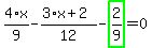 4%2F9%2Ax-%283%2Ax%2B2%29%2F12-highlight_green%28+2%2F9+%29=0