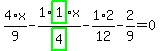 4%2F9%2Ax-1%2Fhighlight_green%28+4+%29%2Ahighlight_green%28+1+%29%2Ax-1%2F12%2A2-2%2F9=0