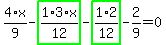 4%2F9%2Ax-highlight_green%28+1%2F12%2A3%2Ax+%29-highlight_green%28+1%2F12%2A2+%29-2%2F9=0