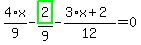 4%2F9%2Ax-highlight_green%28+2+%29%2F9-%283%2Ax%2B2%29%2F12=0