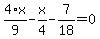 4%2F9%2Ax-x%2F4-7%2F18=0