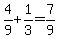 4%2F9%2B1%2F3=7%2F9