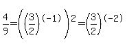 4%2F9=%28%283%2F2%29%5E-1%29%5E2=%283%2F2%29%5E-2