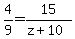 4%2F9=15%2F%28z%2B10%29