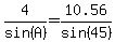 4%2Fsin%28A%29=10.56%2Fsin%2845%29