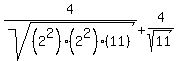 4%2Fsqrt%28%282%5E2%29%2A%282%5E2%29%2A%2811%29%29+%2B+4%2Fsqrt%2811%29