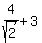 4%2Fsqrt%282%29+%2B+3