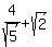 4%2Fsqrt%285%29%2Bsqrt%282%29