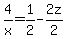 4%2Fx=+1%2F2-2z%2F2