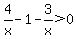 4%2Fx-1-3%2Fx%3E0