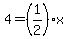 4=%281%2F2%29x