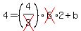 4=%284%2Fcross%283%29%29cross%286%292%2Bb