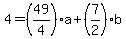 4=%2849%2F4%29a%2B%287%2F2%29b