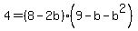 4=%288-2b%29%289-b-b%5E2%29