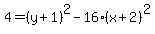 4=%28y%2B1%29%5E2+-16%28x%2B2%29%5E2
