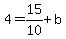 4=+15%2F10%2Bb