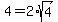 4=+2%2A+sqrt%284%29+