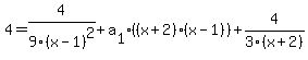 4=+4%2F9%28x-1%29%5E2+%2Ba%5B1%5D%28%28x%2B2%29+%28x-1%29%29+%2B4%2F3%28x%2B2%29+