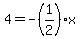 4=-%281%2F2%29x