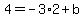 4=-3%2A2%2Bb