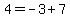 4=-3%2B7
