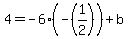 4=-6%28-%281%2F2%29%29%2Bb