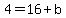 4=16%2Bb