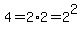 4=2%2A2=2%5E2