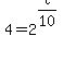4=2%5E%28t%2F10%29