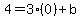4=3%280%29%2Bb