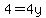 4=4y